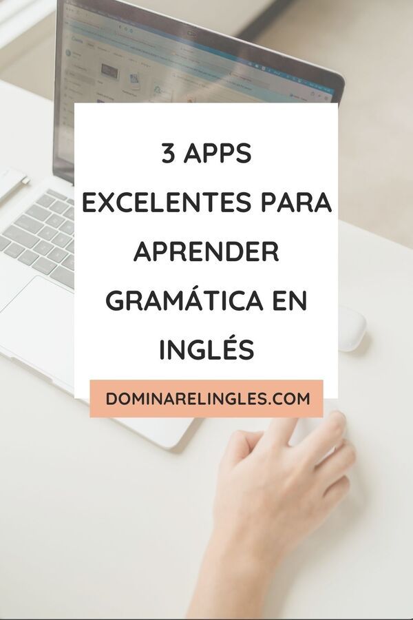 3 excelentes apps para aprender gramática en inglés